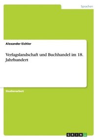 Verlagslandschaft und Buchhandel im 18. Jahrhundert (hftad)