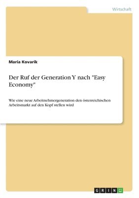 Ruf der Generation Y nach "Easy Economy" (h�ftad)