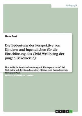 Bedeutung der Perspektive von Kindern und Jugendlichen f�r die Einsch�tzung des Child Well-being der jungen Bev�lkerung (h�ftad)