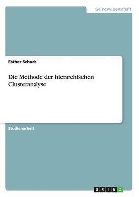 Die Methode Der Hierarchischen Clusteranalyse