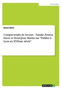 Compte-rendu de lecture - Natalie Zemon Davis et Henri-Jean Martin sur Publier a Lyon au XVIeme siecle (hftad)