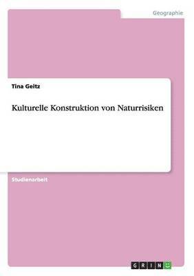 Kulturelle Konstruktion von Naturrisiken