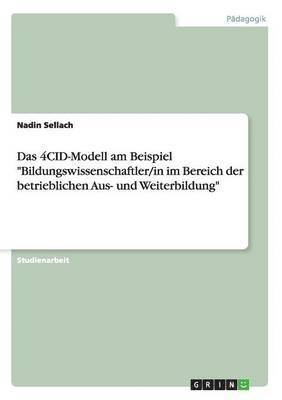 4CID-Modell am Beispiel "Bildungswissenschaftler/in im Bereich der betrieblichen Aus- und Weiterbildung" (h�ftad)