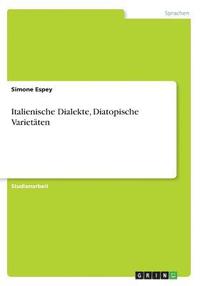 Italienische Dialekte, Diatopische Varietaten (hftad)