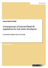 Consequences of selected Basel III regulations for real estate developers (hftad)