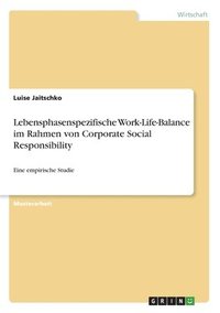 Lebensphasenspezifische Work-Life-Balance im Rahmen von Corporate Social Responsibility (hftad)