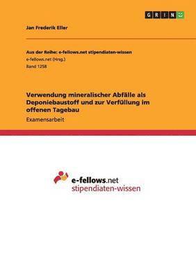 Verwendung mineralischer Abfälle als Deponiebaustoff und zur Verfüllung im offenen Tagebau (inbunden)