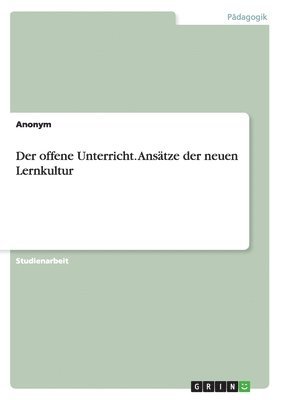 offene Unterricht. Ans�tze der neuen Lernkultur (inbunden)