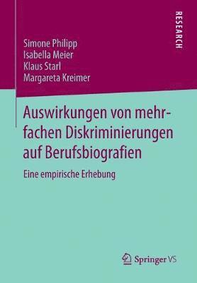 Auswirkungen von mehrfachen Diskriminierungen auf Berufsbiografien (inbunden)