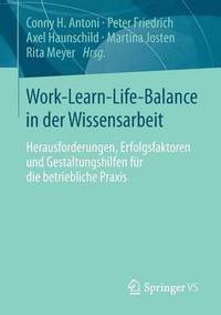 Work-Learn-Life-Balance in der Wissensarbeit (häftad)