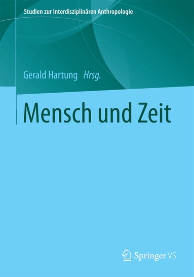 Mensch und Zeit (h�ftad)