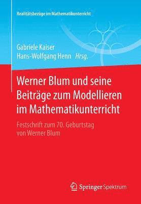 Werner Blum und seine Beitrge zum Modellieren im Mathematikunterricht (hftad)