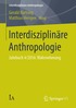 Interdisziplin�re Anthropologie