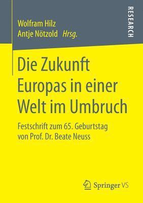 Die Zukunft Europas in einer Welt im Umbruch (inbunden)