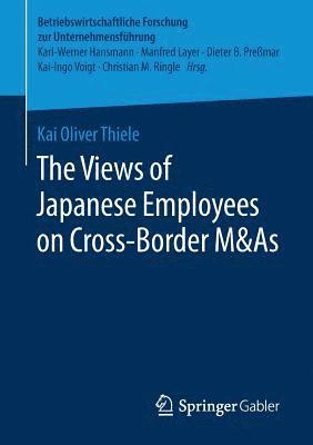 Views of Japanese Employees on Cross-Border M&As (inbunden)
