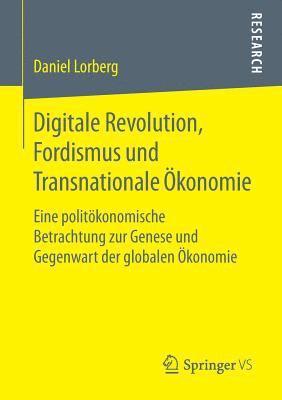 Digitale Revolution, Fordismus und Transnationale konomie (hftad)