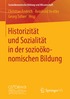 Historizit�t und Sozialit�t in der sozio�konomischen Bildung