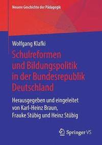 Geschichte der Schule und Bildungspolitik in der Bundesrepublik Deutschland (häftad)