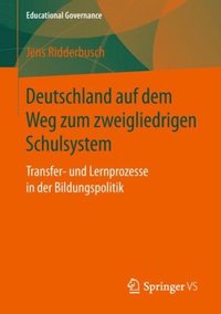 Deutschland auf dem Weg zum zweigliedrigen Schulsystem (e-bok)