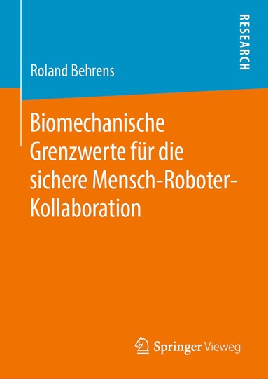 Biomechanische Grenzwerte f�r die sichere Mensch-Roboter-Kollaboration (h�ftad)