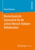 Biomechanische Grenzwerte f�r die sichere Mensch-Roboter-Kollaboration