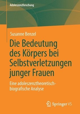 Die Bedeutung des Krpers bei Selbstverletzungen junger Frauen (hftad)