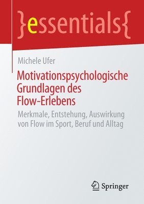 Motivationspsychologische Grundlagen des Flow-Erlebens (hftad)