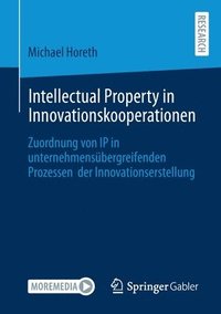 Intellectual Property in Innovationskooperationen (häftad)