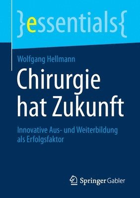 Chirurgie hat Zukunft (häftad)