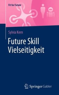 Future Skill Vielseitigkeit (e-bok)
