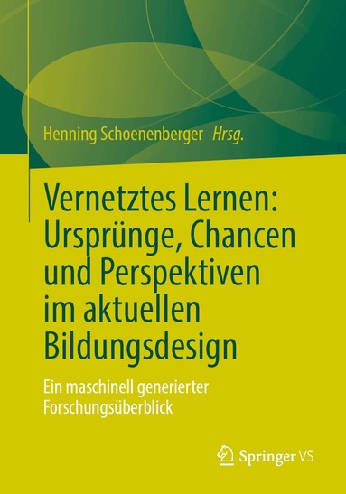 Vernetztes Lernen: Urspr�nge, Chancen und Perspektiven im aktuellen Bildungsdesign (h�ftad)