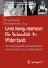 Grete Henry-Hermann: Die Rationalit�t des Widerstands