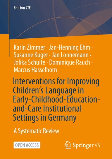 Interventions for Improving Children's Language in Early-Childhood-Education-and-Care Institutional Settings in Germany (h�ftad)
