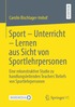 Sport - Unterricht - Lernen aus Sicht von Sportlehrpersonen
