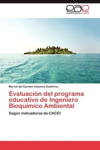 Evaluacion del Programa Educativo de Ingeniero Bioquimico Ambiental (hftad)