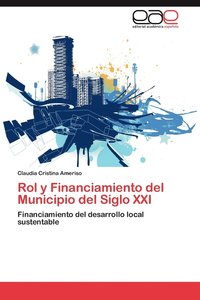 Rol y Financiamiento del Municipio del Siglo XXI (häftad)