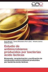 Estudio de Antimicrobianos Producidos Por Bacterias Acido Lacticas (hftad)
