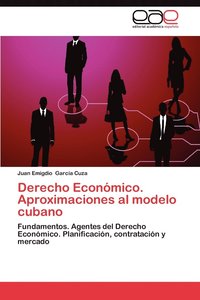 Derecho Economico. Aproximaciones Al Modelo Cubano (hftad)