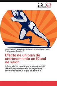 Efecto de Un Plan de Entrenamiento En Futbol de Salon (hftad)
