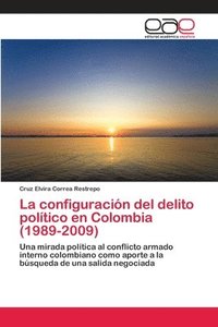 La configuracin del delito poltico en Colombia (1989-2009) (hftad)
