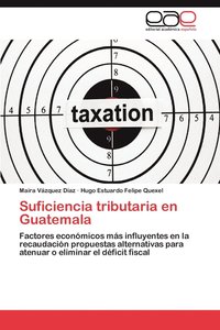 Suficiencia Tributaria En Guatemala (häftad)