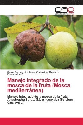 Manejo integrado de la mosca de la fruta (Mosca mediterranea) (hftad)