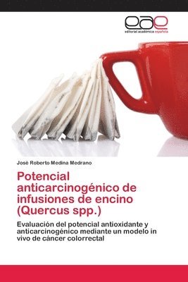 Potencial anticarcinognico de infusiones de encino (Quercus spp.) (hftad)