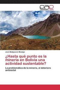 Hasta qu punto es la minera en Bolivia una actividad sustentable? (hftad)