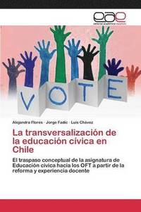 La transversalizacion de la educacion civica en Chile (häftad)