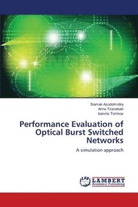 Performance Evaluation of Optical Burst Switched Networks (hftad)