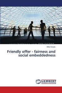 Friendly offer - fairness and social embeddedness (hftad)