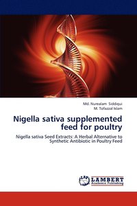 Nigella sativa supplemented feed for poultry (häftad)