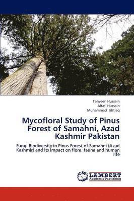 Mycofloral Study of Pinus Forest of Samahni, Azad Kashmir Pakistan (hftad)