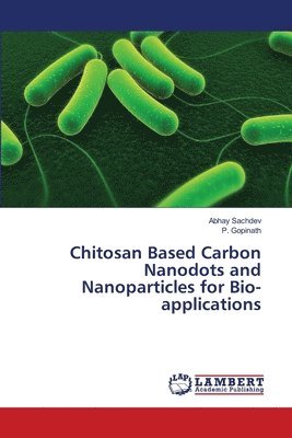 Chitosan Based Carbon Nanodots and Nanoparticles for Bio-applications (hftad)